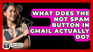 What Does The Not Spam Button In Gmail Actually Do? - TheEmailToolbox.com