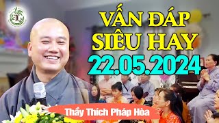 Hỏi Đáp Phật Pháp ngày 22.05.2024 - Thầy Thích Pháp Hòa (Hamilton, Canada)