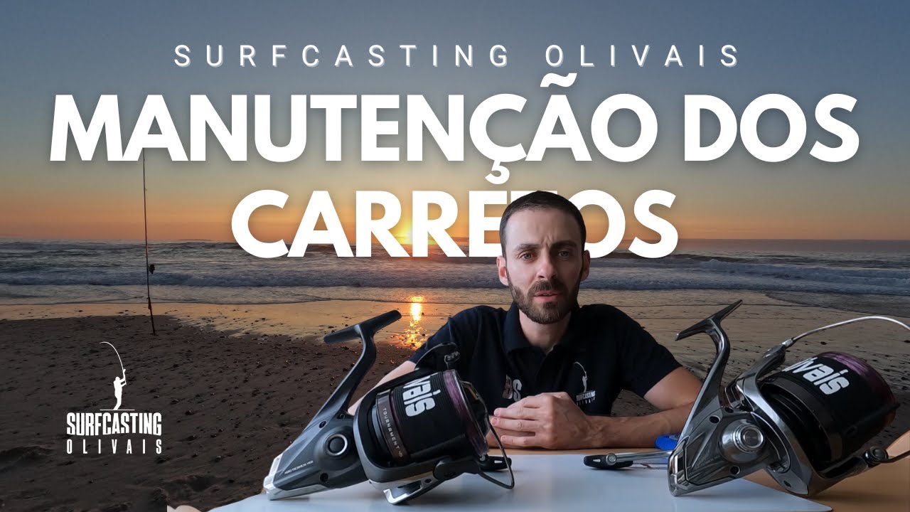MANUTENÇÃO DOS CARRETOS | Surfcasting Olivais
