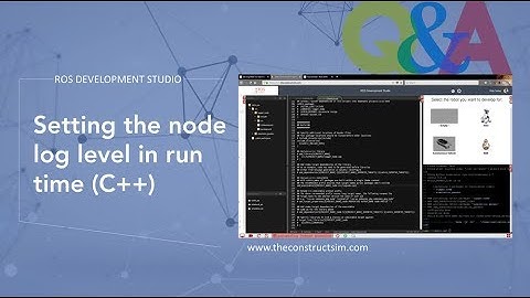 [ROS Q&A] 063 - Setting the node log level in run time (C++)