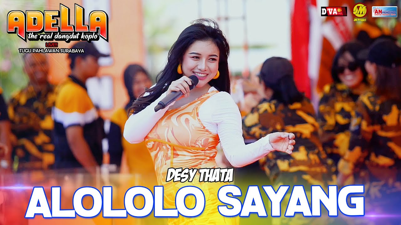 ALOLOLO SAYANG | DESY THATA | OM. ADELLA LIVE SURABAYA - YouTube