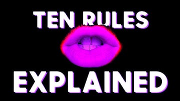 The ten rules (explained)