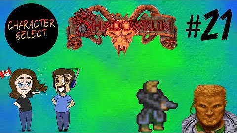 Shadowrun Part 21 - Armor and Ice - CharacterSelect