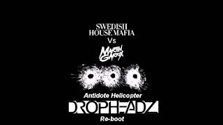 Swedish House Mafia Vs Martin Garrix - Antidote Helicopter Dropheadz Re Boot Hdhq Free Dl