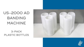 3-Pack Plastic Bottles ATS US-2000 AD 50 Banding Machine