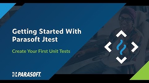 Jtest Trial - Creating Your First Unit Tests