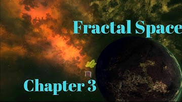 Fractal Space | Chapter 3 | Gameplay