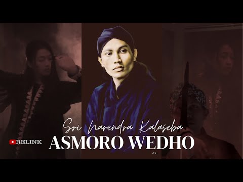 Asmoro Wedho - Sri Narendra Kalaseba ( Official Music Video Relink 24T )