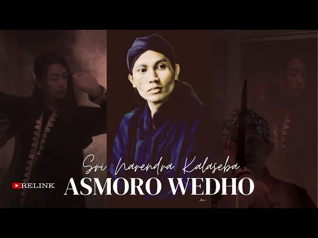 Asmoro Wedho - Sri Narendra Kalaseba ( Official Music Video Relink 24T ) class=