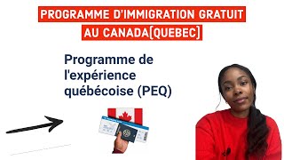 PROGRAMME DIMMIGRATION GRATUIT AU CANADA(QUEBEC): LE  PEQ