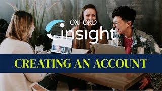 Creating an Account in Oxford Insight