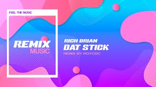 Rich Brian - Dat Stick (Roycdc Remix)