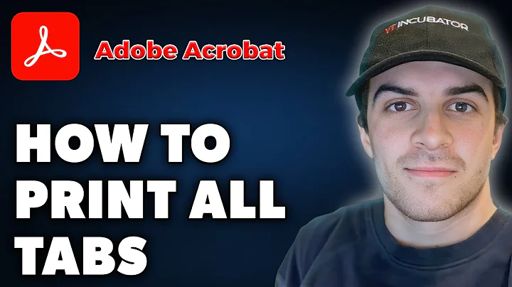 How to Print All Tabs in Adobe Acrobat (Full 2024 Guide)