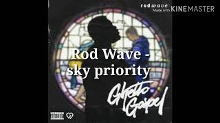 Rod Wave -(Sky Priority) Lyrics