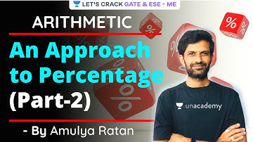 An Approach to Percentage (Part-2) | Arithmetic | GATE/ESE 2021 Exam Preparation | Amulya Ratan