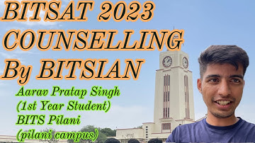 BITSAT 2023 COUNSELLING| BY BITSIAN | BITS PILANI | BITS GOA | BITS HYDERABAD |