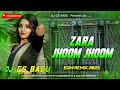 Zara Jhoom Jhoom Dj Hard Remix Hindi Latest Dj Remix Songs Dj Song 2025 DJ GS BABU Zara Jhoom Jhoom Dj Hard Remix Hindi Latest Dj Remix Songs Dj Song 2025 DJ GS BABU