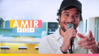 Amir - Toi (Session acoustique)