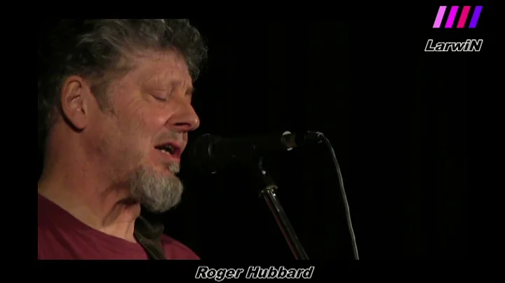 ROGER HUBBARD -- Full Concert
