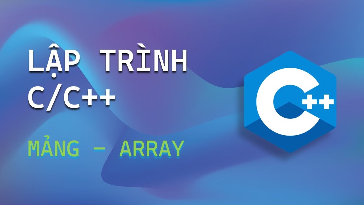 Mảng trong lập trình C/C++ - YouTube