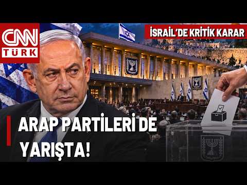 İsrail'de Dengeleri Değiştirecek Karar! Arap Partilerine Vize Çıktı