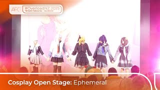 Overload NZ 2025 - Cosplay Open Stage: Ephemeral [#APGLive]