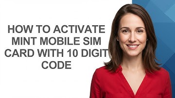 How to Activate Mint Mobile Sim Card with 10 Digit Code - AshleyHowTo