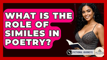 What Is The Role Of Similes In Poetry? - Fictional Journeys