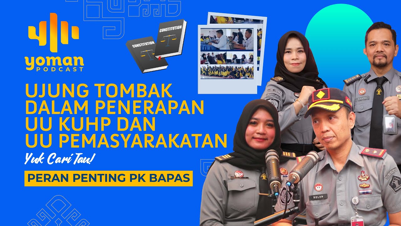 Peran Penting PK Bapas dalam UU KUHP dan UU Pemasyarakatan Yang Baru - Yoman Podcast Kumham Lampung
