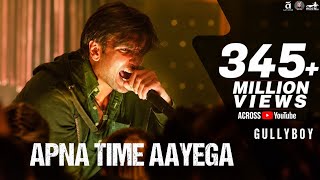 Apna Time Aayega | Gully Boy | Ranveer Singh & Alia Bhatt | DIVINE | Dub Sharma | Zoya Akhtar