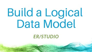 Build a Logical Data Model with ER/Studio Data Architect