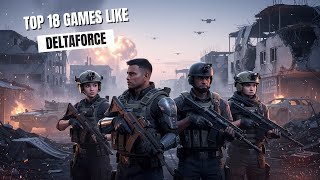 Top 18 mobile games like Deltaforce screenshot 4