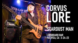 CORVUS LORE - &#39;STARDUST MAN&#39;  Live Performance 3-24-23