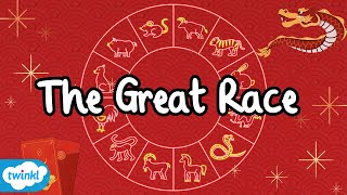 Zodiac Origin Story The Story of the Great Race for Kids! Lunar New Year Chinese New Year