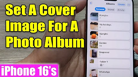 iPhone 16/16 Pro Max: How to Set A Cover Image For A Photo Album