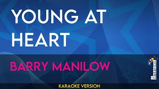 Young At Heart - Barry Manilow (KARAOKE)