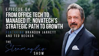 From Office Tech to Managed IT: Novatech’s Path to Growth  | The Stramaglio Show | Episode 4