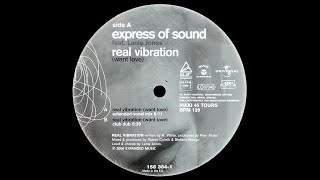 Express Of Sound - Real Vibration (Want Love) (Club dub) (2000)