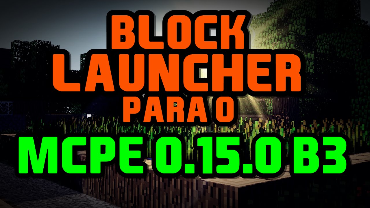 block launcher for mcpe 0.11.0