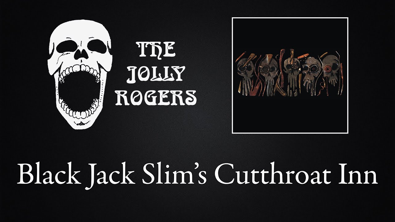 The Jolly Rogers - No Refunds: Black Jack Slim's Cutthroat Inn