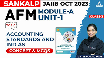 JAIIB Oct 2023 Exam | AFM | Module A | Unit 1 | Accounting Standards and Ind AS