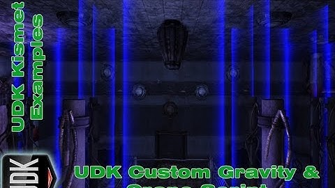 UDK Custom Gravity and Crane Script | Kismet Example by Devin Sherry