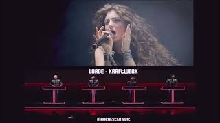 Lorde -Yellow Flicker Beat / Kraftwerk -Trans Europe Express (Manchester Edit)