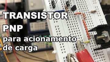 ACIONAMENTO DE CARGA COM TRANSISTOR PNP