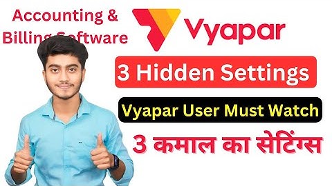 Vyapar 3 Hidden Settings| Vyapar Billing & Accounting Software|