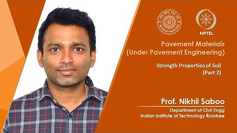 Lecture 07: Strength Properties of Soil (Part 2)