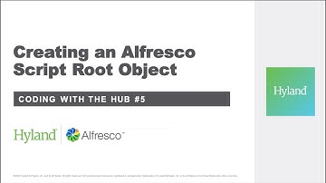 Coding with the Hub #5 - Creating an Alfresco Script Root Object