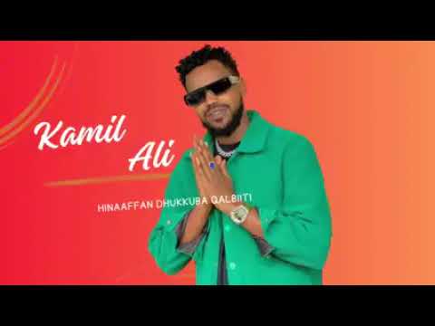 Kamil Ali Hinnafan Dhukkuba Qalbitti