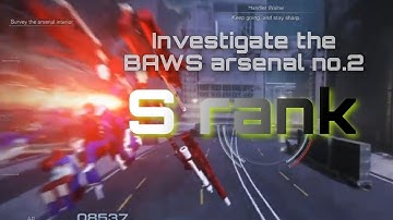 How to S rank mission: INVESTIGATE THE BAWS ARSENAL NO.2 ||Armored core 6 walkthrough/guide.