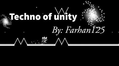 TecHno of UnIty 100% (By: Farhan125) || Geometry Dash